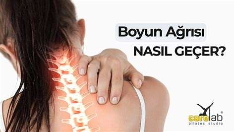 Boyun Ağrısı Nasıl Geçer: Boyun Rahatlatma Yöntemleri