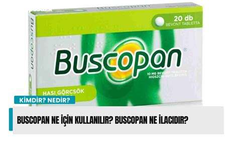 Buscopan ne için kullanılır?